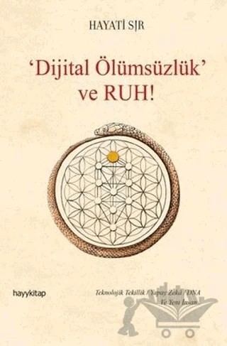 Dijital Ölümsüzlük ve Ruh – Hayati Sır – Hayykitap kitap kapağı