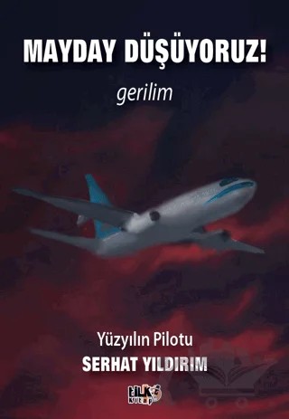Mayday Düşüyoruz! – Serhat Yıldırım – Tilki Kitap kitap kapağı
