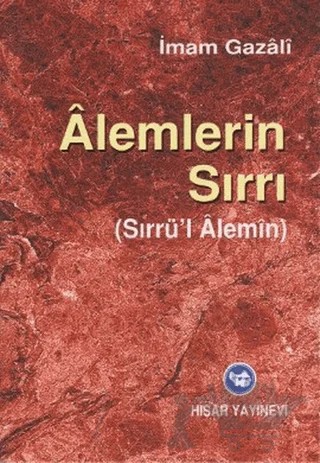 Alemlerin Sırrı (Sırrü'l Alemin) – İmam-ı Gazali – Hisar Yayınevi kitap kapağı
