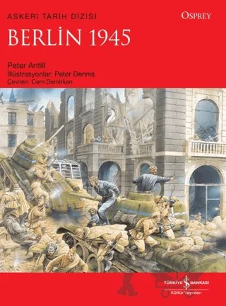 Berlin 1945 – Peter Antill – İş Bankası Kültür Yayınları kitap kapağı