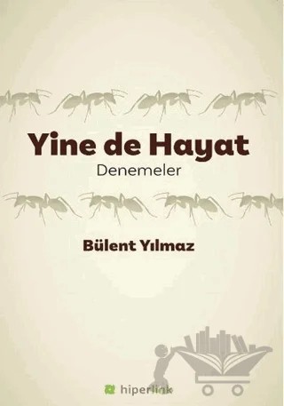 Yine de Hayat – Bülent Yılmaz – Hiperlink Yayınları kitap kapağı