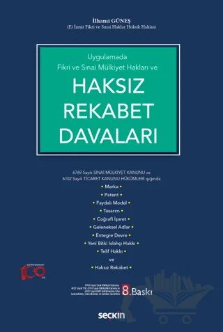 Uygulamada Fikri ve Sınai Mülkiyet Hakları ve Haksız Rekabet Davaları – İlhami Güneş – Seçkin Yayıncılık kitap kapağı
