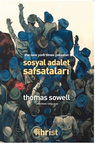 Sosyal Adalet Safsataları – Thomas Sowell – Fihrist Kitap kitap kapağı