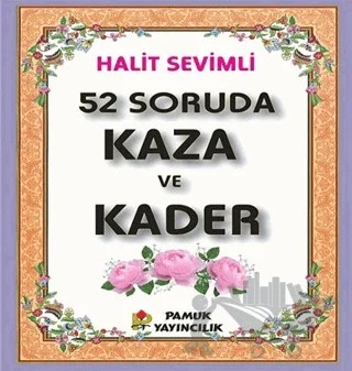 52 Soruda Kaza Ve Kader (Kod-278) – Halit Sevimli – Pamuk Yayıncılık kitap kapağı