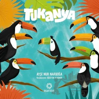Tukanya – Ayşe Nur Narboğa – İnsan Kitap kitap kapağı