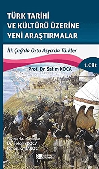 Türk Tarihi ve Kültürü Üzerine Yeni Araştırmalar 1. Cilt – Salim Koca – Berikan Yayınevi kitap kapağı