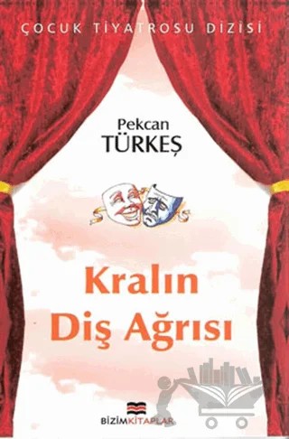 Kralın Diş Ağrısı – Pekcan Türkeş – Bizim Kitaplar Yayınevi kitap kapağı