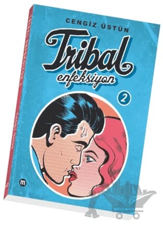Tribal Enfeksiyon 2 – Cengiz Üstün – Mürekkep Basın Yayın kitap kapağı