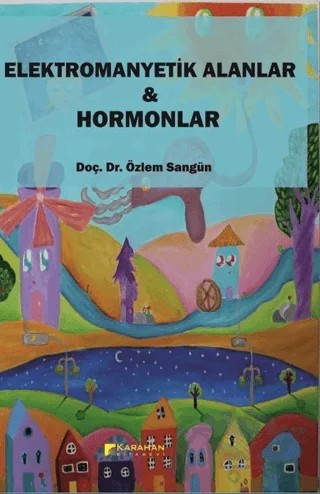 Elektromanyetik Alanlar ve Hormonlar – Özlem Sangün – Karahan Kitabevi kitap kapağı