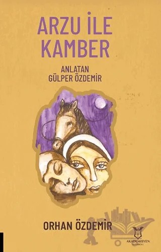Arzu ile Kamber – Orhan Özdemir – Akademisyen Kitabevi kitap kapağı