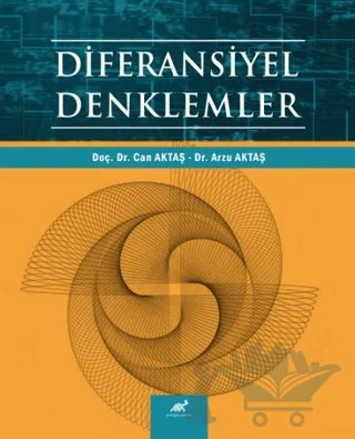 Diferansiyel Denklemler – Can Aktaş, Arzu Aktaş – Paradigma Akademi Yayınları kitap kapağı