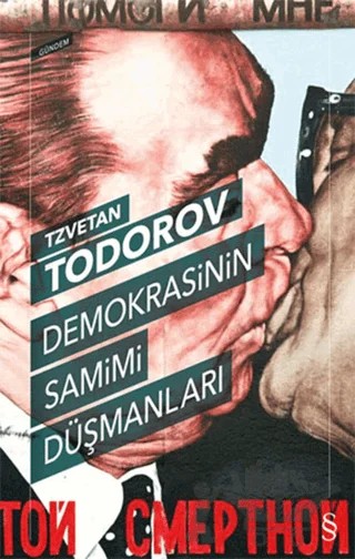 Demokrasinin Samimi Düşmanları – Tzvetan Todorov – Everest Yayınları kitap kapağı