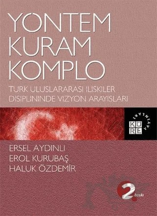 Yöntem Kuram Komplo – Erol Kurubaş, Ersel Aydınlı, Haluk Özdemir – Küre Yayınları kitap kapağı