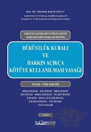 Dürüstlük Kuralı ve Hakkın Açıkça Kötüye Kullanılması Yasağı – Mustafa Kılıçoğlu – Platon Hukuk kitap kapağı