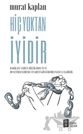 Hiç Yoktan İyidir – Murat Kaplan – Mona Kitap kitap kapağı