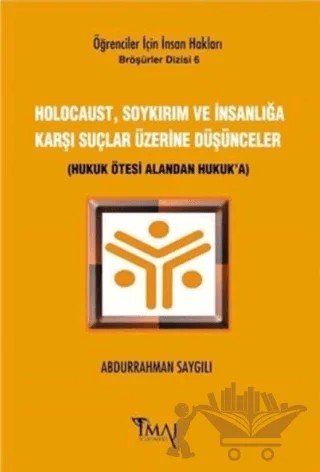 Holocaust, Soykırım ve İnsanlığa Karşı Suçlar Üzerine Düşünceler – Abdurrahman Saygılı – İmaj Yayıncılık kitap kapağı