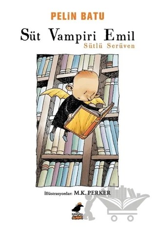 Süt Vampiri Emil - Sütlü Serüven – Pelin Batu – Kara Karga Yayınları kitap kapağı