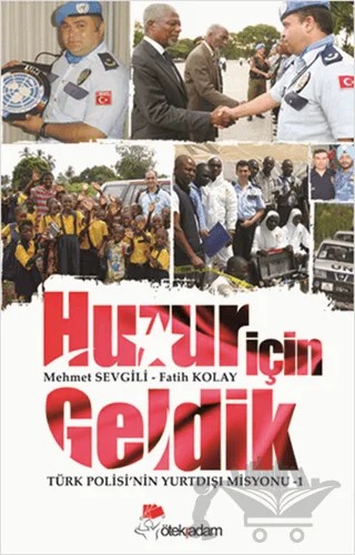 Huzur İçin Geldik – Fatih Kolay, Mehmet Sevgili – Öteki Adam Yayınları kitap kapağı