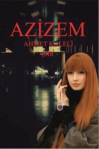 Azizem – Ahmet Kaleli – Serüven Yayınevi kitap kapağı