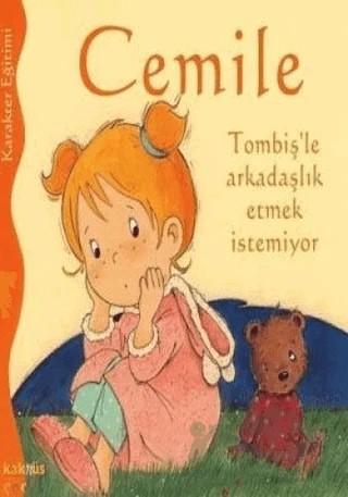 Cemile Tombiş’le Arkadaşlık Etmek İstemiyor – Aline de Petingy – Kaknüs Yayınları kitap kapağı