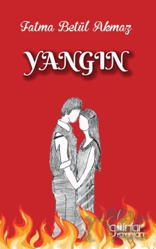Yangın – Fatma Betül Akmaz – Gülnar Yayınları kitap kapağı