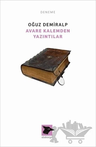 Avare Kalemden Yazıntılar – Oğuz Demiralp – Alakarga Sanat Yayınları kitap kapağı