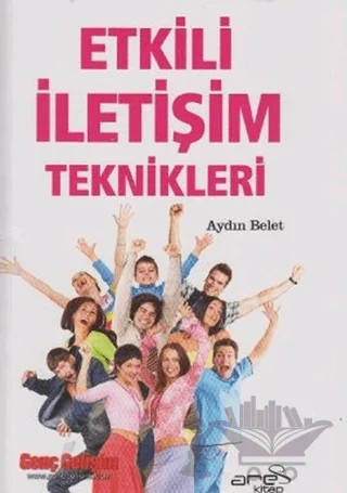 Etkili İletişim Teknikleri – Aydın Belet – Ares Yayınları kitap kapağı