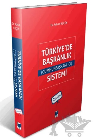 Türkiye'de Başkanlık (Cumhurbaşkanlığı) Sistemi – Adnan Küçük – Adalet Yayınevi kitap kapağı