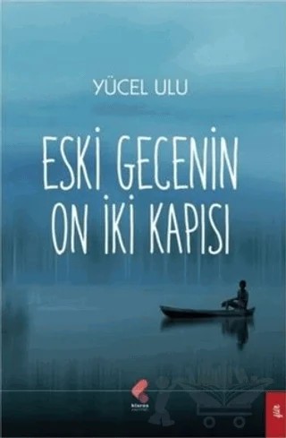 Eski Gecenin On İki Kapısı – Yücel Ulu – Klaros Yayınları kitap kapağı
