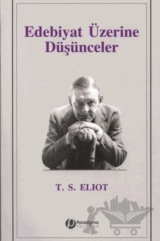 Edebiyat Üzerine Düşünceler – Thomas Stearns Eliot – Paradigma Yayıncılık kitap kapağı