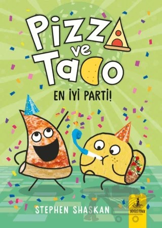 Pizza ve Tako - En İyi Parti! – Stephen Shaskan – Büyülü Fener Yayınları kitap kapağı
