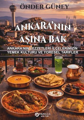 Ankara'nın Aşına Bak – Önder Güney – Pangea Kültür Yayınları kitap kapağı