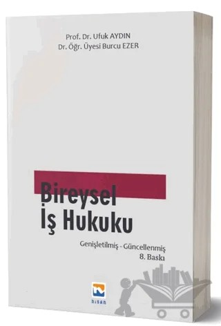Bireysel İş Hukuku – Ufuk Aydın, Burcu Ezer – Nisan Kitabevi kitap kapağı
