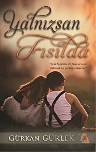 Yalnızsan Fısılda – Gürkan Gürlek – Sisyphos Yayınları kitap kapağı