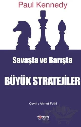 Savaşta ve Barışta Büyük Stratejiler – Paul Kennedy – Totem Yayıncılık kitap kapağı
