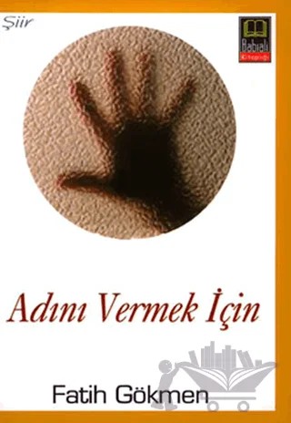 Adını Vermek İçin – Fatih Gökmen – Babıali Kitaplığı kitap kapağı