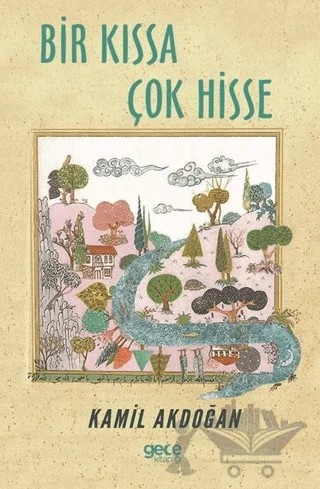 Bir Kıssa Çok Hisse – Kamil Akdoğan – Gece Kitaplığı kitap kapağı