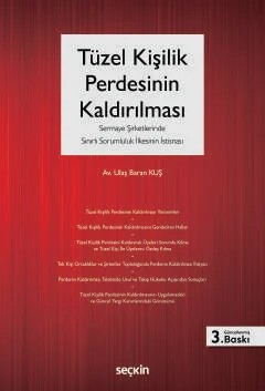 Tüzel Kişilik Perdesinin Kaldırılması (Sermaye Şirketlerinde Sınırlı Sorumluluk İlkesinin İstisnası) – Ulaş Baran Kuş – Seçkin Yayıncılık kitap kapağı