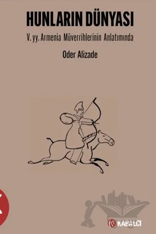 Hunların Dünyası – Oder Alizade – Kabalcı Yayınevi - Doruk Yayınları kitap kapağı