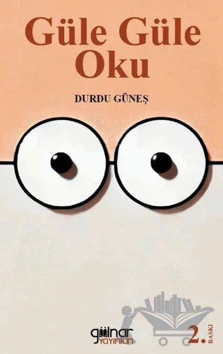 Güle Güle Oku – Durdu Güneş – Gülnar Yayınları kitap kapağı