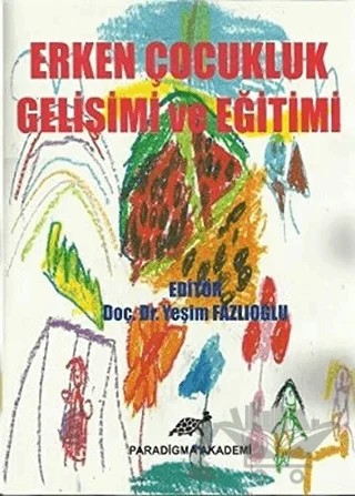 Erken Çocukluk Gelişimi ve Eğitimi – Kolektif – Paradigma Akademi Yayınları kitap kapağı