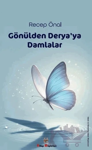Gönülden Derya'ya Damlalar – Recep Önal – Kitap Müptelası Yayınları kitap kapağı