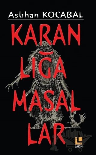 Karanlığa Masallar – Aslıhan Kocabal – Lakin Yayınları kitap kapağı