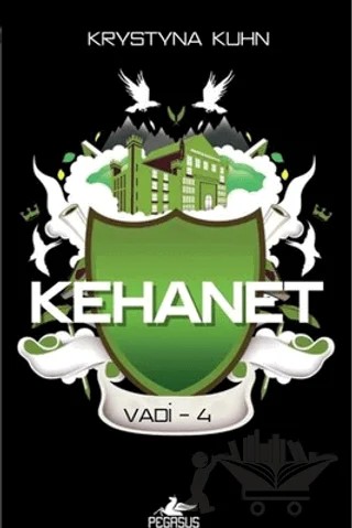 Kehanet - Vadi 4 – Krystyna Kuhn – Pegasus Yayınları kitap kapağı