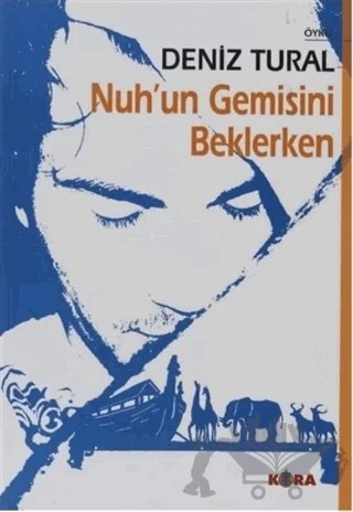 Nuh’un Gemisini Beklerken – Deniz Tural – Kora Yayın kitap kapağı