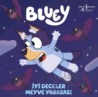 Bluey – İyi Geceler Meyve Yarasası – Kolektif – İş Bankası Kültür Yayınları kitap kapağı