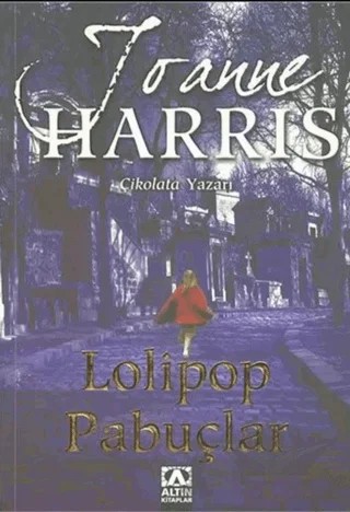 Lolipop Pabuçlar – Joanne Harris – Altın Kitaplar kitap kapağı