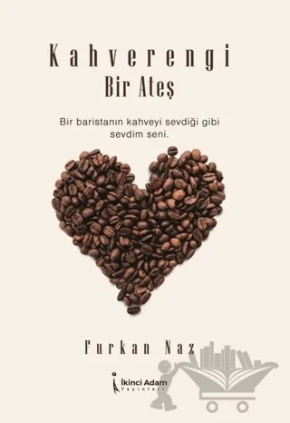 Kahverengi Bir Ateş – Furkan Naz – İkinci Adam Yayınları kitap kapağı