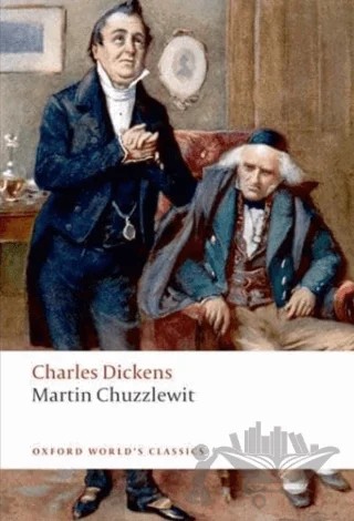 Martin Chuzzlewit – Charles Dickens – Oxford University Press - Classics kitap kapağı