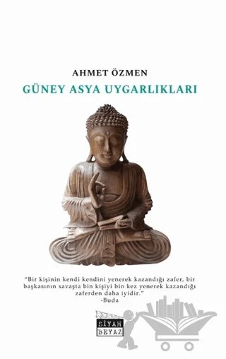 Güney Asya Uygarlıkları – Ahmet Özmen – Siyah Beyaz Yayınları kitap kapağı